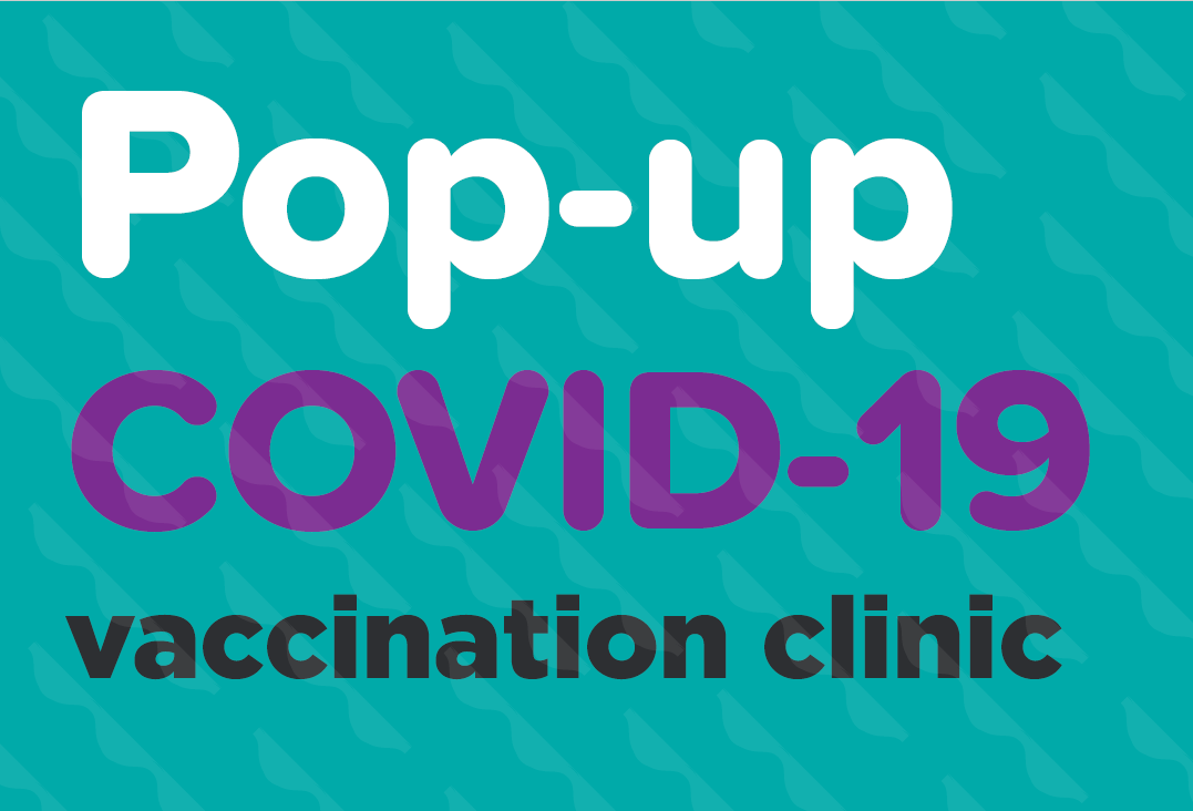 Pop-up COVID-19 Vaccination Clinic