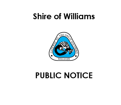 Shire of Williams PUBLIC NOTICE Lot 422 Marjidin Way